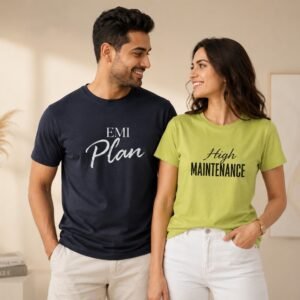 EMI Plan & High Maintenance Couple T-Shirt Combo